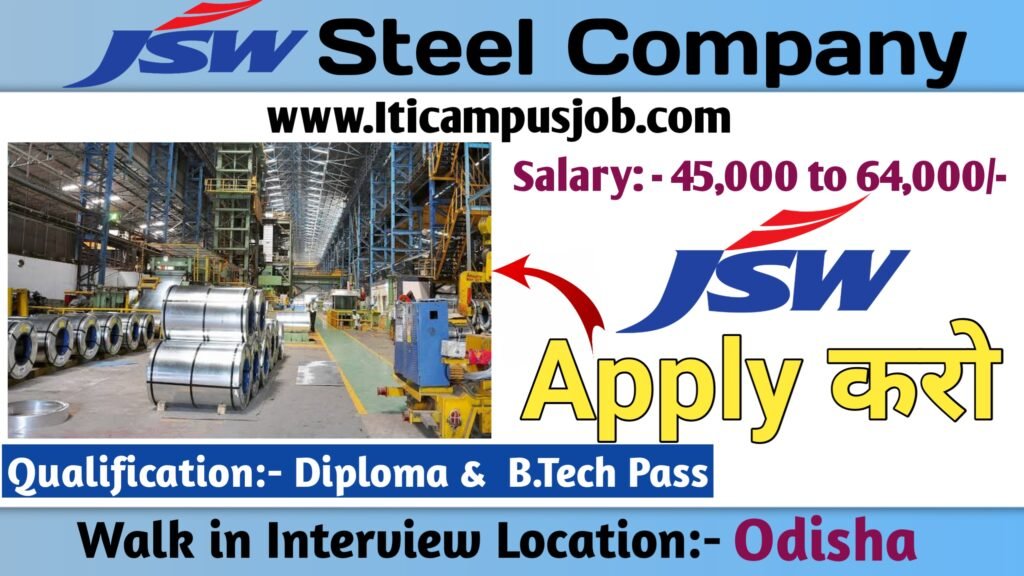 JSW Company Hiring B.Tech / Diploma, Location - Odisha Walk in Interview (Good opportunity) apply Now 2 JSW Company Hiring