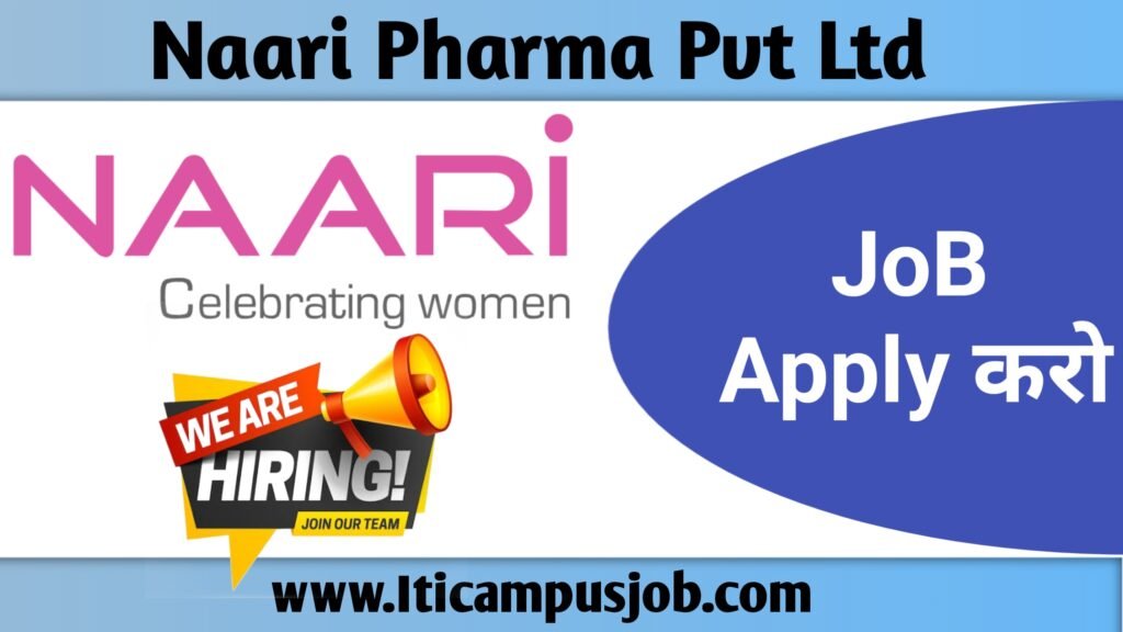 Naari Pharma job, hiring for multiple departments, Walk in Interview (Good opportunity) apply Now 3 Naari Pharma Pvt Ltd